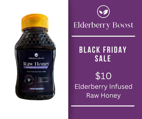 Black Friday $10 Elderberry Infused Raw Honey